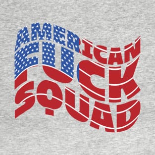 American Fuck Squad T-Shirt